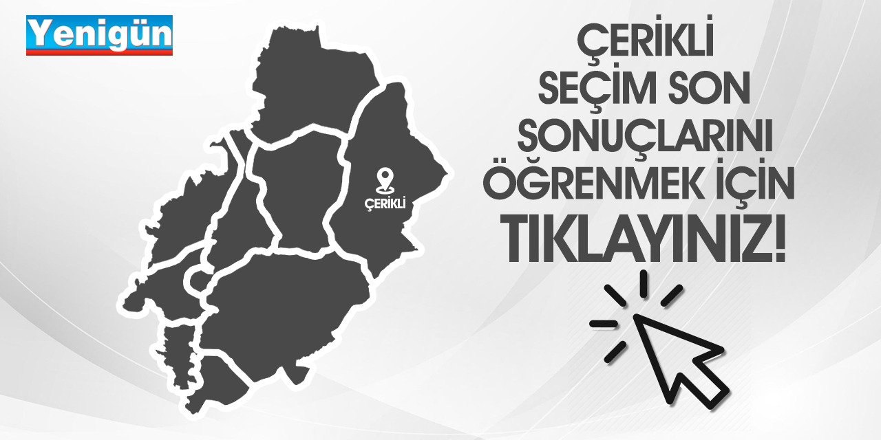 Çerikli seçim sonuçlarını öğrenmek için tıklayınız!