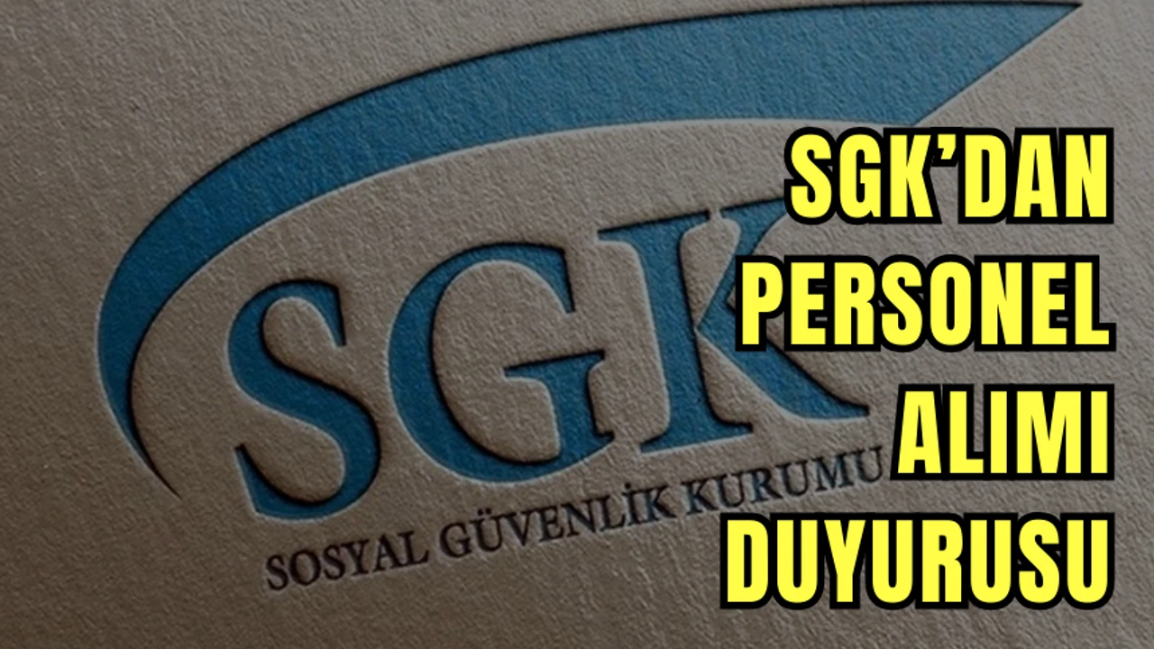 SGK’ye 344 sözleşmeli personel alınacak