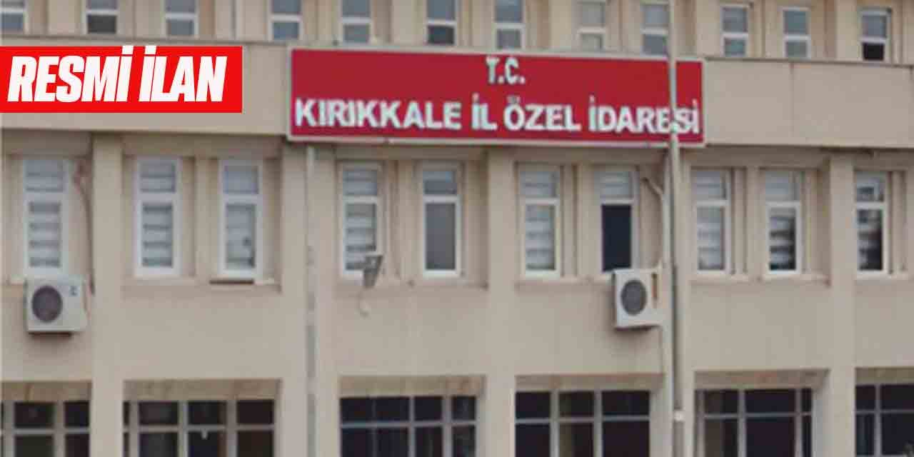 Kırıkkale İl Özel İdaresi Resmi İlan