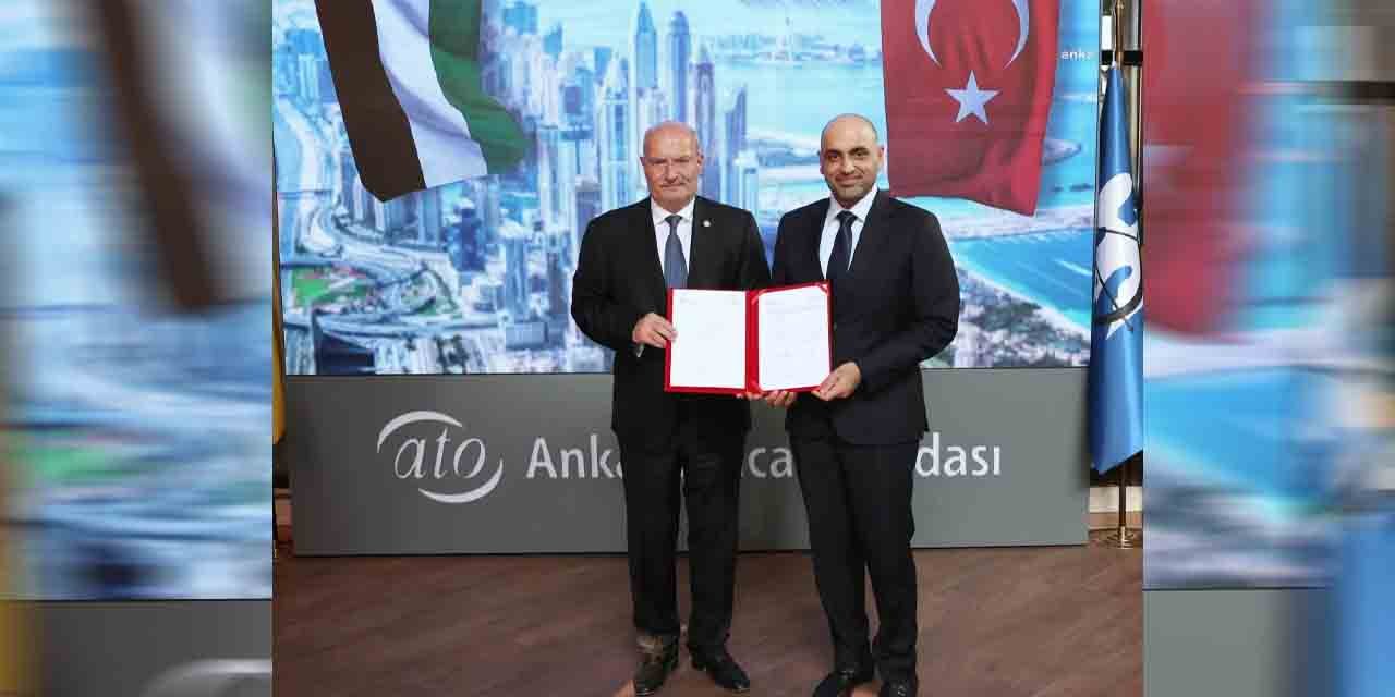 ATO VE Dubai Ticaret Odası arasında “İyi Niyet Protokolü” imzalandı