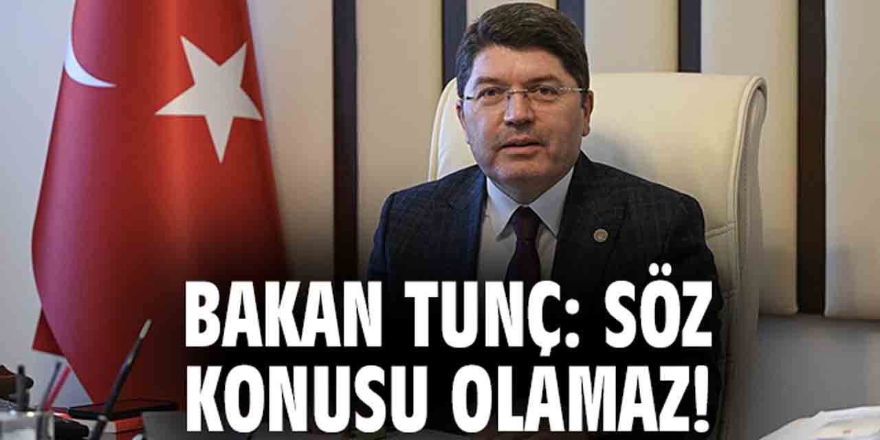 Tunç: “Anayasa’nın ilk 4 maddesi hakkında bir tartışma söz konusu olamaz”