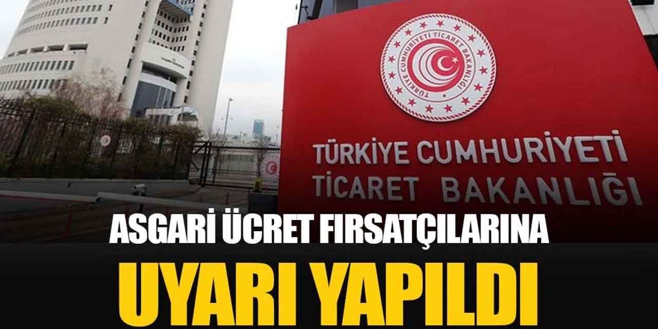 Ticaret Bakanlığından fırsatçılara uyarı