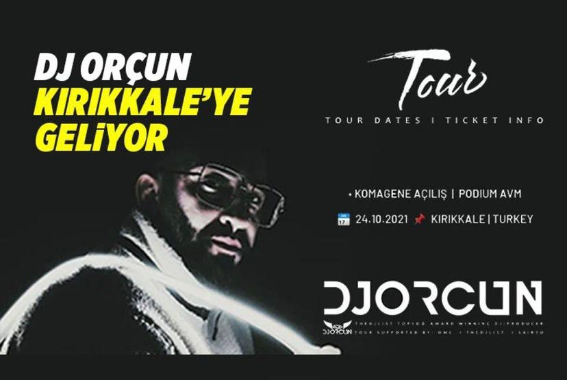 DJ Orçun Kırıkkale’ye geliyor