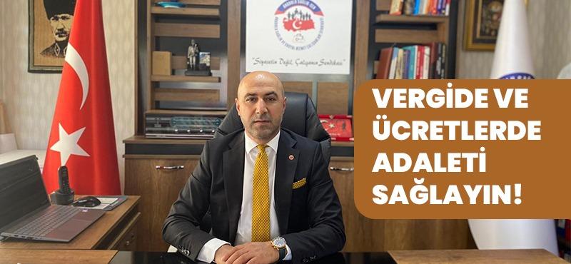 Vergide ve Ücretlerde Adaleti Sağlayın!