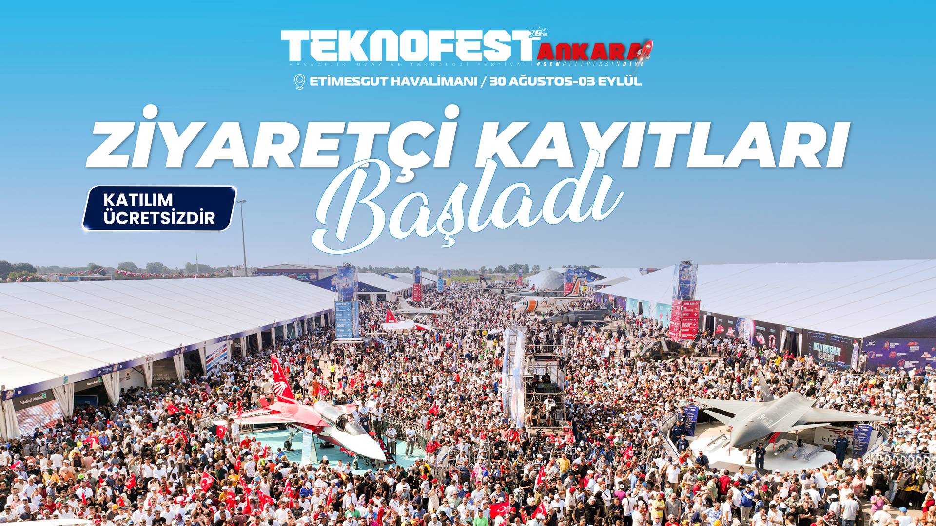 TEKNOFEST İSTANBUL’UN ARDINDAN SIRA TEKNOFEST ANKARA’DA!