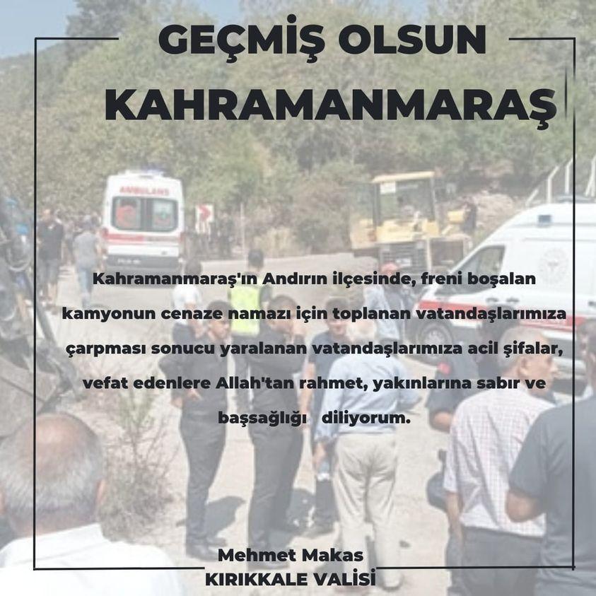 Vali Makas’tan Kahramanmaraş’a Geçmiş Olsun Mesajı