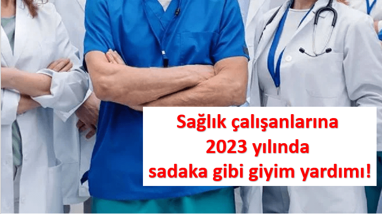 Sağlıkçıya sadaka gibi giyim yardımı!