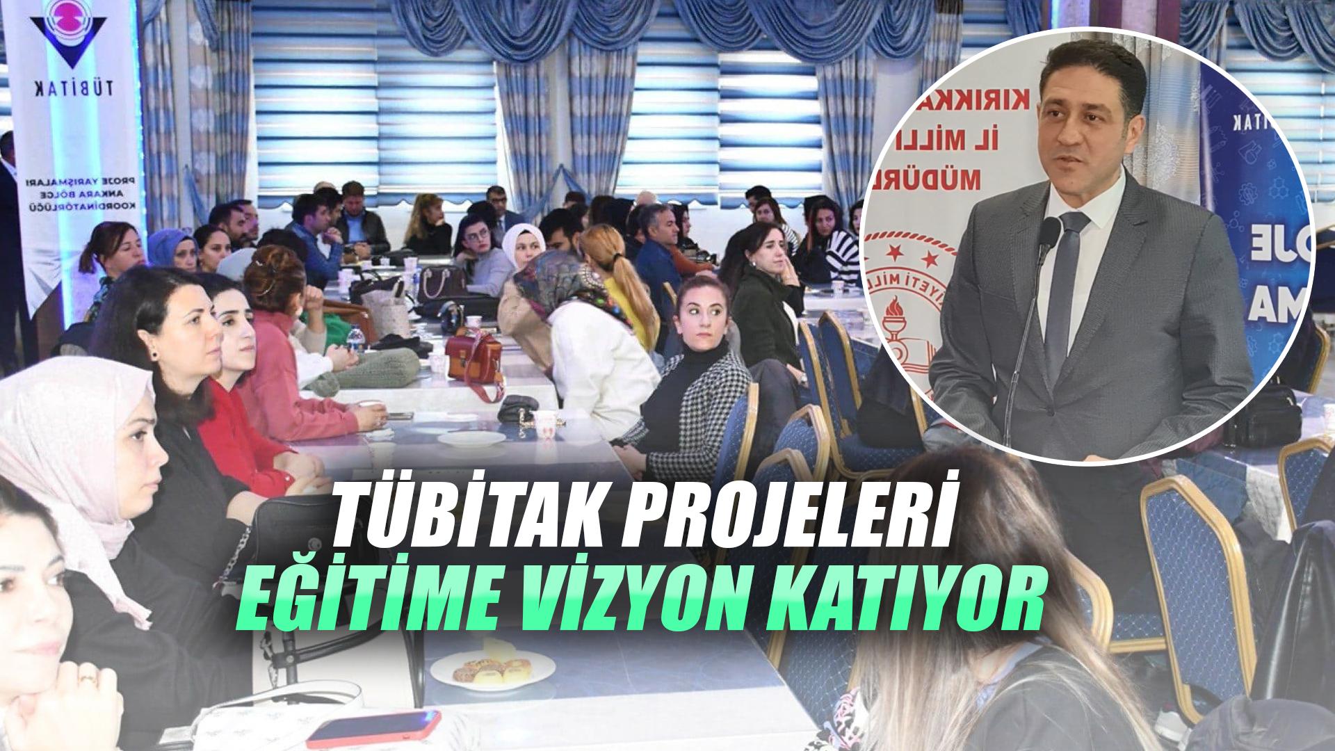 TÜBİTAK PROJELERİ EĞİTİME VİZYON KATIYOR