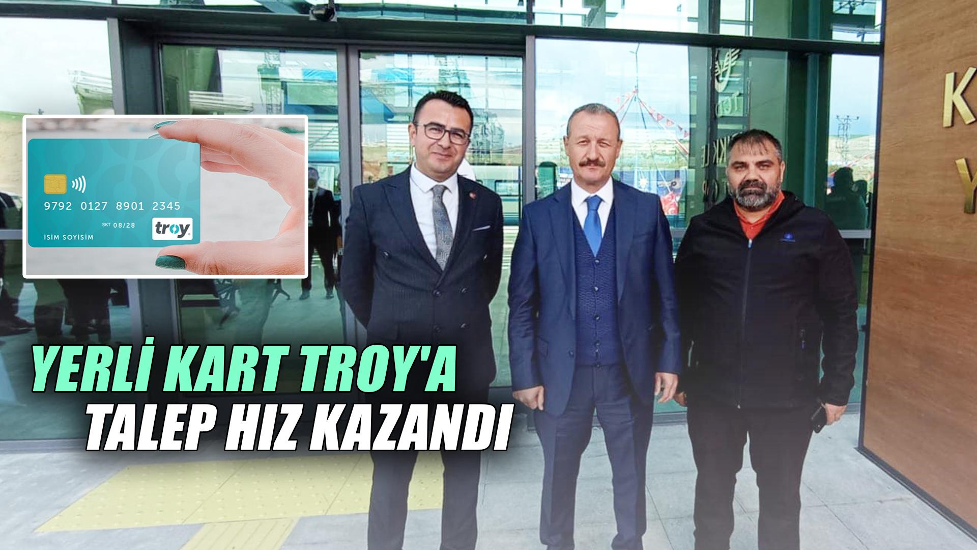 YERLİ KART TROY'A TALEP HIZ KAZANDI