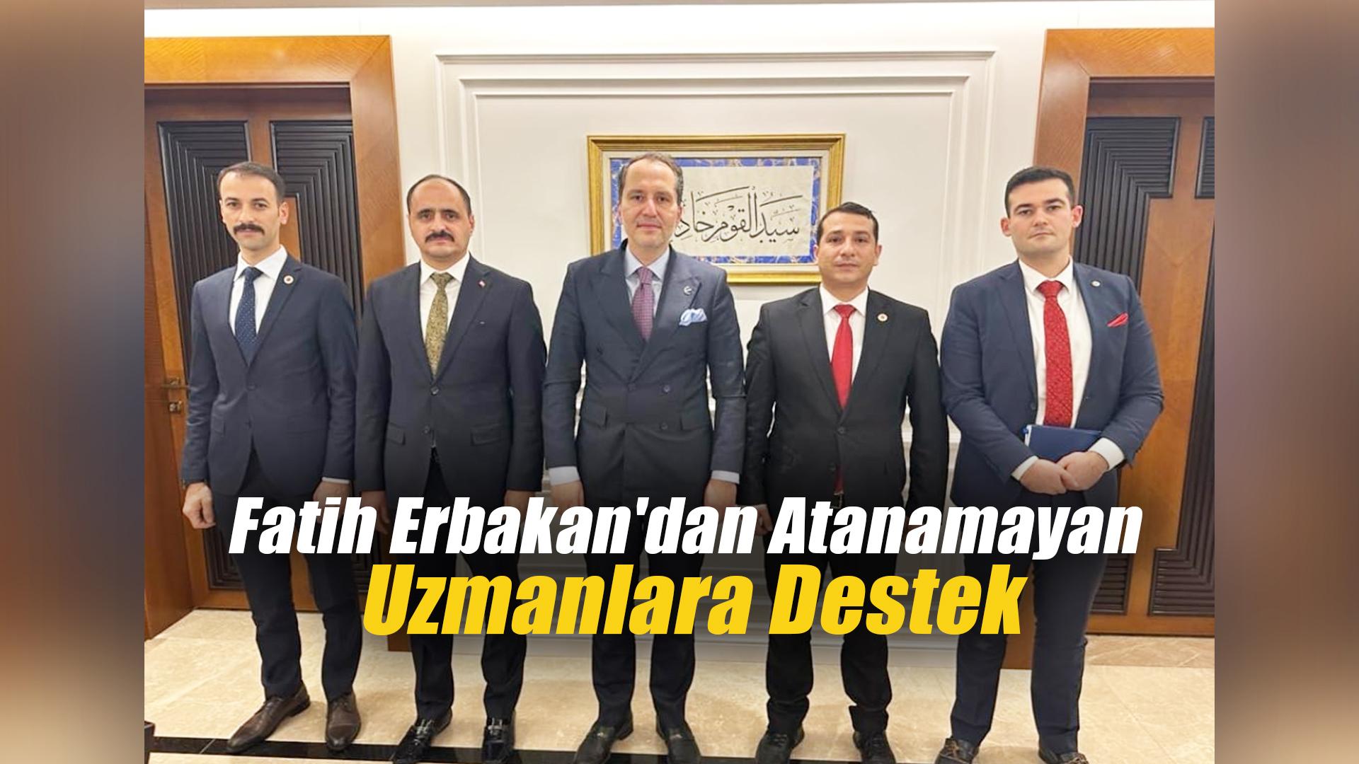 Fatih Erbakan'dan Atanamayan Uzmanlara Destek