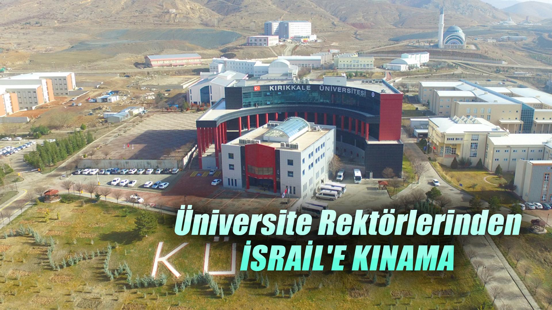 Üniversite rektörlerinden İsrail'e kınama