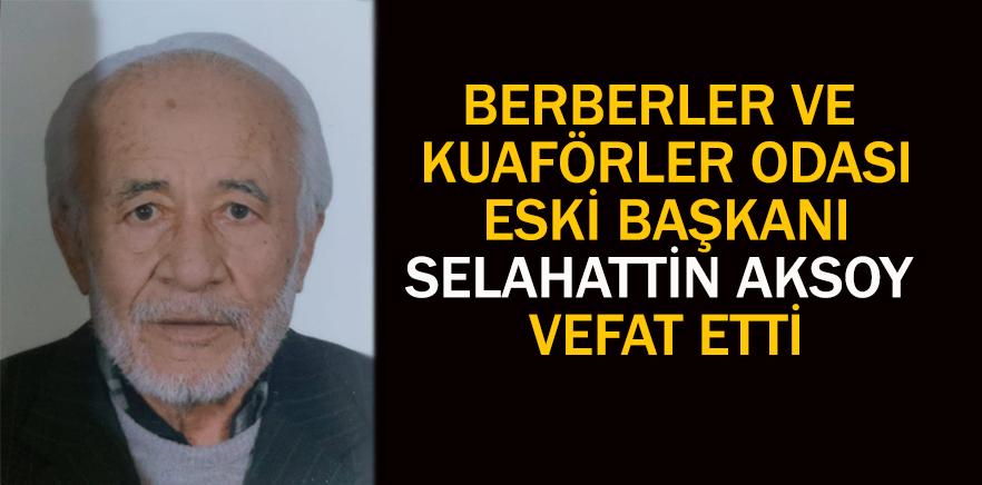 Eski Başkan Aksoy vefat etti