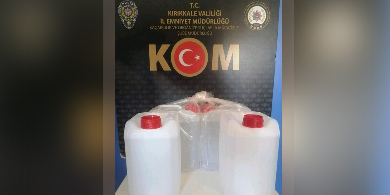 Kırıkkale'de 20 litre kaçak etil alkol ele geçirildi