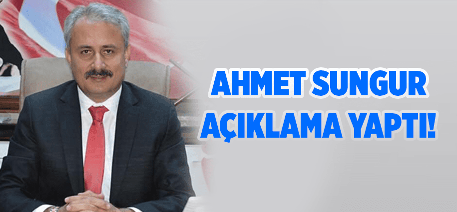 Sungur Açıklama Yaptı